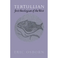 Tertullian, First Theologian of the West