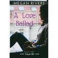 A Love Ballad: A Fictional Memoir