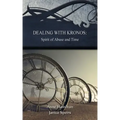 Dealing with Kronos: Spirit of Abuse and Time: Strategies for the Threshold #9