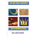 The Four Great Covenants & The Tabernacle Of David: The Dynamic Connection Between Christians & Jews