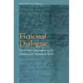 Fictional Dialogue: Speech and Conversation in the Modern and Postmodern Novel