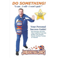 Do Something!: "I can...I will--I won't quit!
