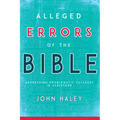 Alleged Errors of the Bible: Addressing Problematic Passages in Scripture