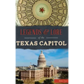 Legends & Lore of the Texas Capitol
