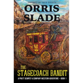 The Stagecoach Bandit: A Pratt Dempcy & Company Western Adventure - Book 1