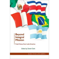 Beyond Integral Mission: Fresh Voices from Latin America