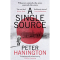 A Single Source: A Gripping Political Thriller from the Author of a Dying Breed