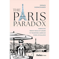 The Paris Paradox: Embracing French Ideals of Leisure to Transform American Work-Life Balance