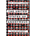 The United States of Anonymous: How the First Amendment Shaped Online Speech