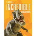 Super-Incredible Dinosaurs