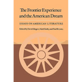 The Frontier Experience and the American Dream: Essays on American Literature