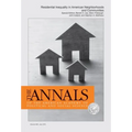 The Annals of the American Academy of Political and Social Science: Special Issue: Residential Inequality in American Neighborhoods and Communities