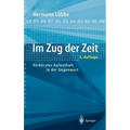 Im Zug Der Zeit: Verkürzter Aufenthalt in Der Gegenwart
