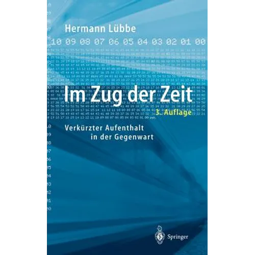 Im Zug Der Zeit: Verkürzter Aufenthalt in Der Gegenwart