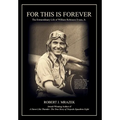 For This Is Forever: The Extraordinary Life of William Robinson Evans, Jr.