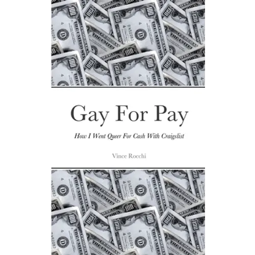 Gay For Pay: How I Went Queer For Cash With Craigslist