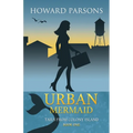 Urban Mermaid: Tails From Colony Island, Book One