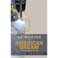 Re-Making the American Dream: Change from Values