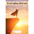 Everyday Heroes