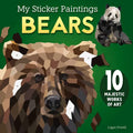 My Sticker Paintings: Bears: 10 Majestic Works of Art