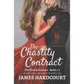 The Chastity Contract: An Erotic Suspense - Tease, Denial and Chastity Cages - Books 1-3