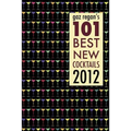 gaz regan's 101 Best new Cocktails 2012