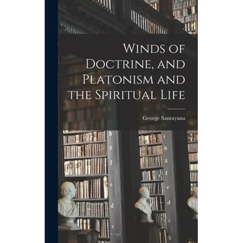 Winds of Doctrine, and Platonism and the Spiritual Life