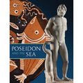 Poseidon and the Sea: Myth, Cult, and Daily Life