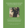 The Victorian Detective-Hypnotist and Psychic Spiritual Healer