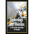 Underdogs and Weirdos: A Six-week Nursing Internship At Hospice