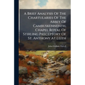 A Brief Analysis Of The Chartularies Of The Abbey Of Cambuskennenth, Chapel Royal Of Stirling Preceptory Of St. Anthony At Leith