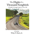 The Flight of a Thousand Songbirds: A Family's Courage Leads to a New Life