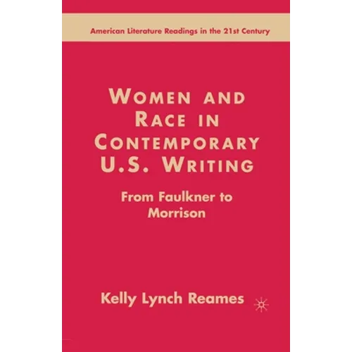 Women and Race in Contemporary U.S. Writing: From Faulkner to Morrison