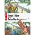 Roman Soldier Vs Dacian Warrior: Dacian Wars AD 85-106