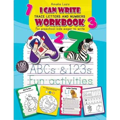 Trace Letters and Numbers Workbook: First Learn How to Write Workbook. Letter and Number Tracing for Preschool and Kindergarten Kids, Ages 3-6. Handwr