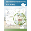 Natuurinclusieve Landbouw in de Praktijk