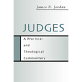 Judges: A Practical and Theological Commentary