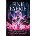 Pink Faerie Way: A Wiccan Tradition of Glamour, Desire, and Transfeminine Strength