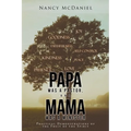 Papa Was a Pastor, and Mama Was a Minister: Practical Demonstrations of the Fruit of the Spirit