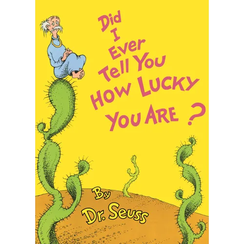 Did I Ever Tell You How Lucky You Are?