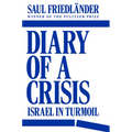 Diary of a Crisis: Israel in Turmoil