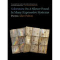 Coloratura on a Silence Found in Many Expressive Systems: Poems