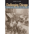 Challenging Chicago: Coping with Everyday Life, 1837-1920
