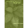The Life of a Virus: Tobacco Mosaic Virus as an Experimental Model, 1930-1965