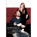 Intimacy: How to Get More of It: A peek into understanding the male mind