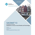 SACMAT 13 Proceedings of the 18th ACM Symposium on Access Control Models and Technologies