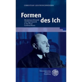 Formen Des Ich: Identitatsproblematik Und Figurenpoetik in Der Prosa Gottfried Benns
