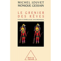 An Attic Full of Dreams: An Essay on Diachronic Dreaming / Le Grenier des rêves: Essai d'onirologie diachronique