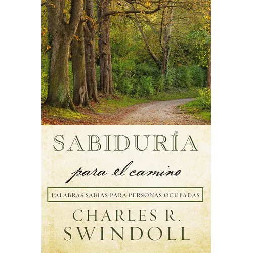 The Sabidur��a para el camino: Palabras sabias para personas ocupadas