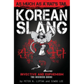 Korean Slang: As much as a Rat's Tail: Learn Korean Language and Culture through Slang, Invective and Euphemism